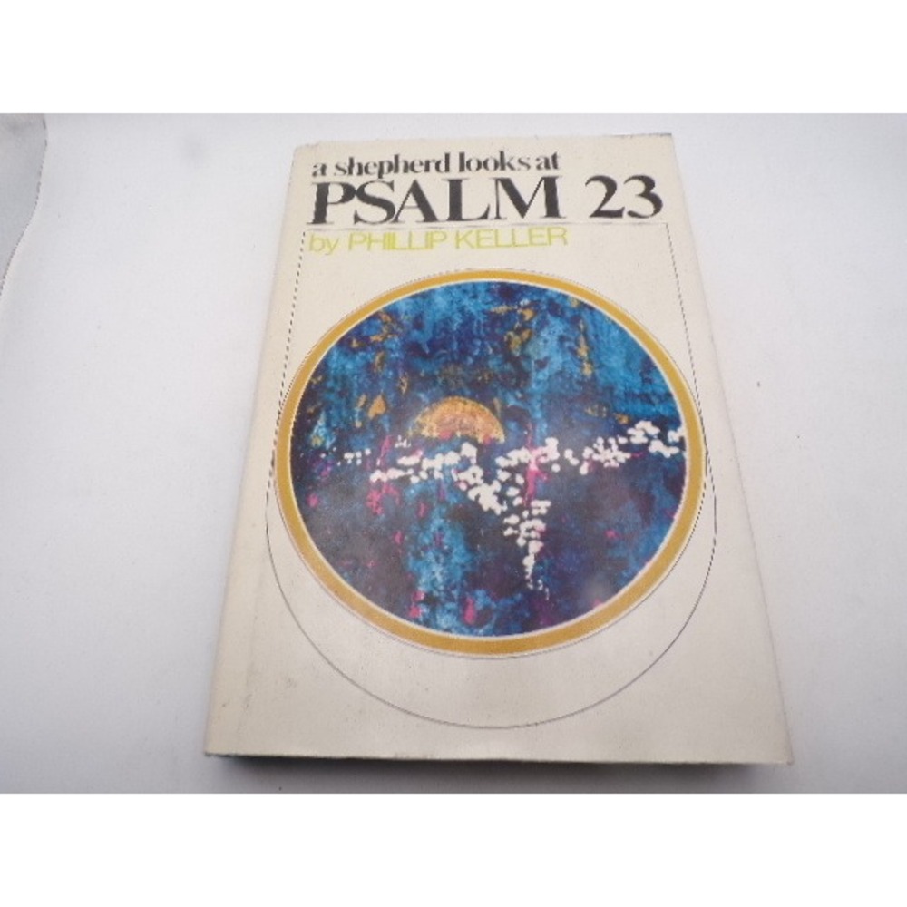 A Shepherd Looks at Psalm 23 by Phillip Keller Vintage Paperback Christian Book